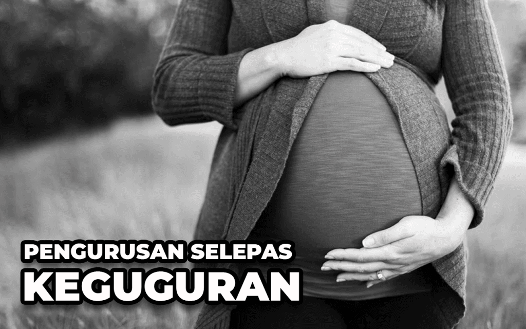 pengurusan selepas keguguran